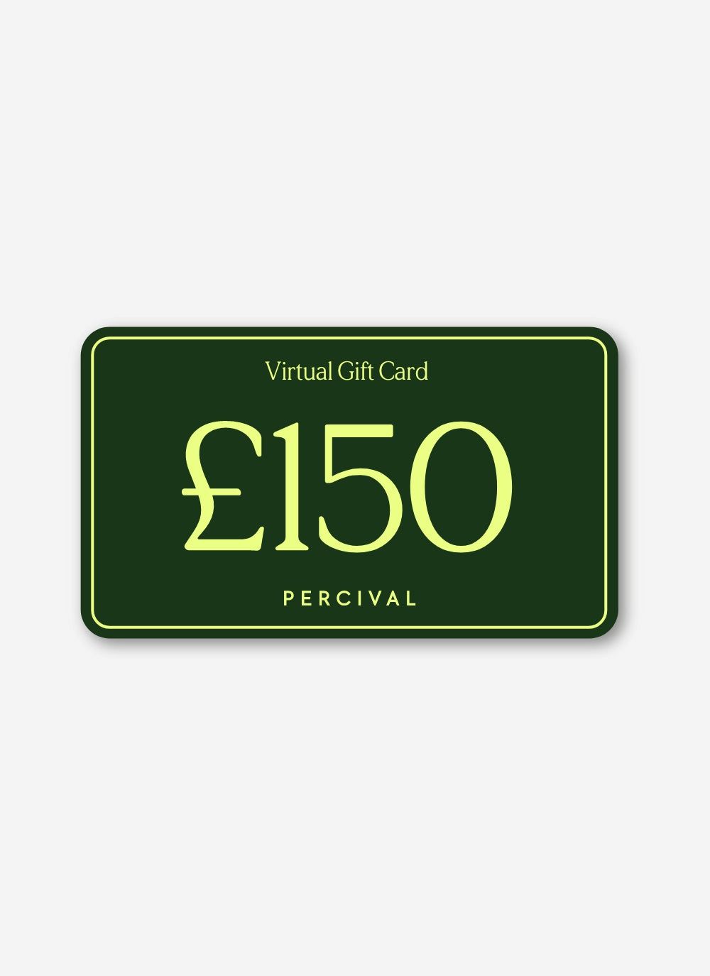 £150 Digital Gift Card